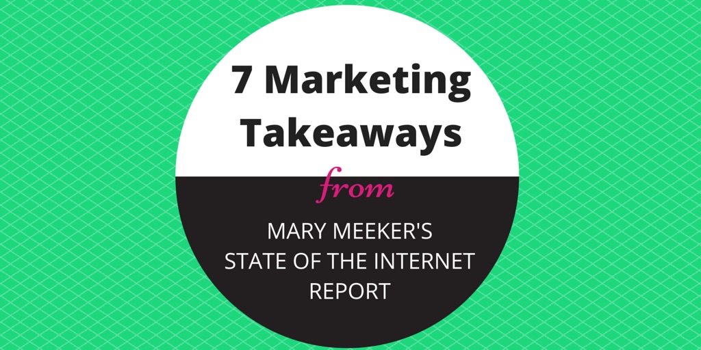 Marketing Takeaways from Mary Meeker's State of the Internet Report - Featured Image
